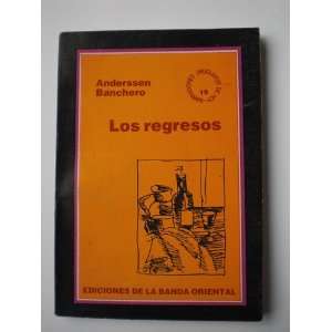  Los Regresos (Narradores Uruguayos de Hoy, 19) Anderssen 