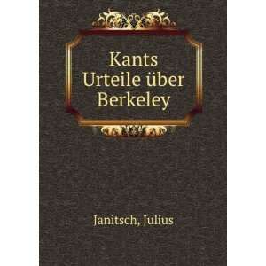  Kants Urteile Ã¼ber Berkeley Julius Janitsch Books