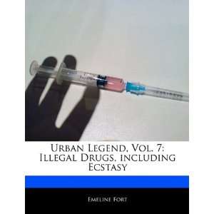 Urban Legend, Vol. 7 Illegal Drugs, including Ecstasy