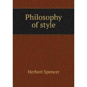  Philosophy of style Herbert Spencer Books