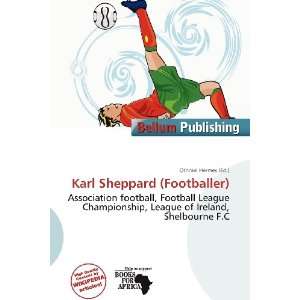  Karl Sheppard (Footballer) (9786200808103) Othniel Hermes Books
