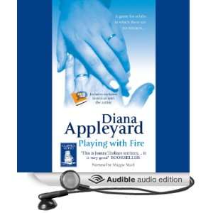  Playing With Fire (Audible Audio Edition) Diana Appleyard 