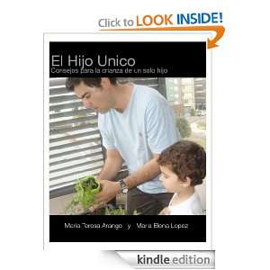 El Hijo Unico (Spanish Edition) Maria Teresa Arango, Maria Elena 