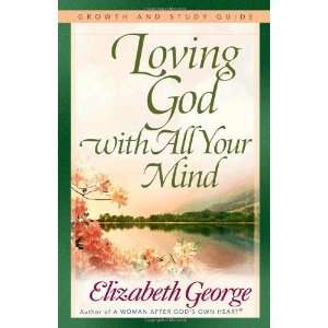  Loving God with All Your Mind Growth and Study Guide (Growth 