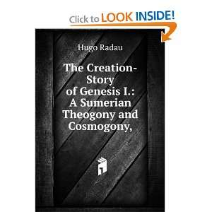   of Genesis I. A Sumerian Theogony and Cosmogony, Hugo Radau Books
