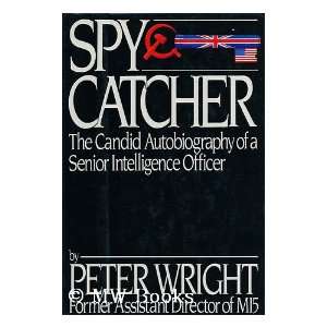   Intelligence Officer / Peter Wright Peter, (1916 1995) Wright Books