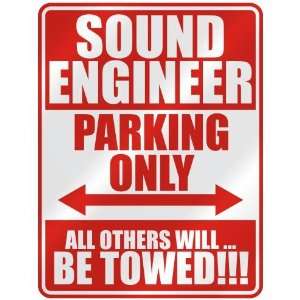 SOUND ENGINEER PARKING ONLY  PARKING SIGN OCCUPATIONS