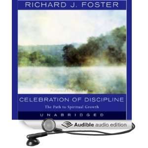   to Spiritual Growth (Audible Audio Edition): Richard J. Foster: Books