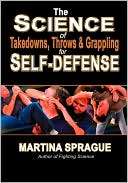 The Science Of Takedowns, Throws & Grappling For Self Defense