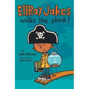   Ellray Jakes Walks the Plank [Hardcover] Sally Warner Books