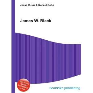 James W. Black Ronald Cohn Jesse Russell Books