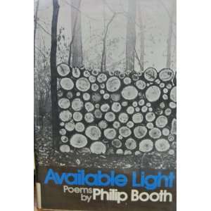  Available Light Poems Philip Booth Books