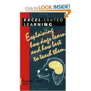 Excel Erated Learning: Explaining in Plain English How Dogs Learn and 
