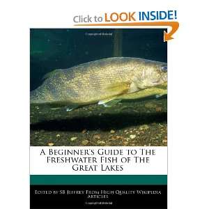   Freshwater Fish of The Great Lakes (9781241049447) SB Jeffrey Books