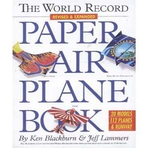   The World Record Paper Airplane Book [Paperback]: Jeff Lammers: Books