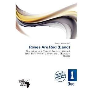  Roses Are Red (Band) (9786200834928) Jordan Naoum Books