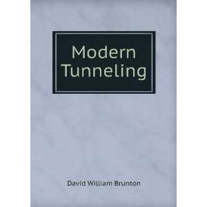  Modern Tunneling David William Brunton Books