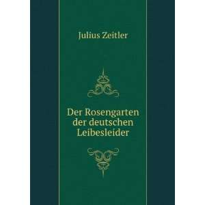   der deutschen Leibesleider: Julius Zeitler:  Books