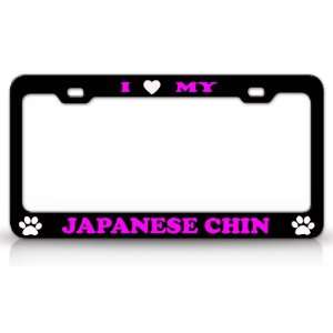 com I LOVE MY JAPANESE CHIN Dog Pet Animal High Quality STEEL /METAL 