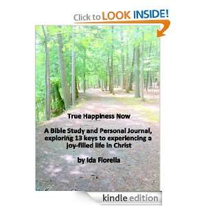 True Happiness Now Ida Fiorella  Kindle Store