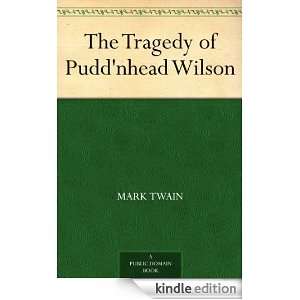 The Tragedy of Puddnhead Wilson Mark Twain  Kindle Store