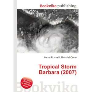  Tropical Storm Barbara (2007) Ronald Cohn Jesse Russell 