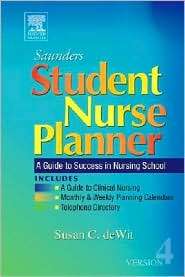 Saunders Student Nurse Planner A Guide to Success in Nursing School 