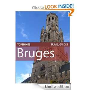 Top Sights Travel Guide: Bruges (Top Sights Travel Guides): Top Sights 