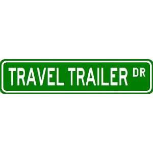 TRAVEL TRAILER Street Sign ~ Custom Aluminum Street Signs  