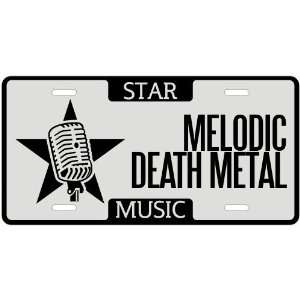  New  I Am A Melodic Death Metal Star   License Plate 
