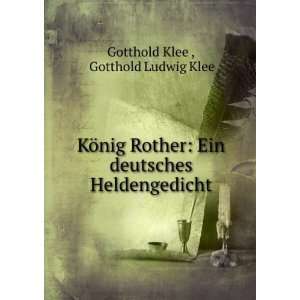   Heldengedicht: Gotthold Ludwig Klee Gotthold Klee :  Books