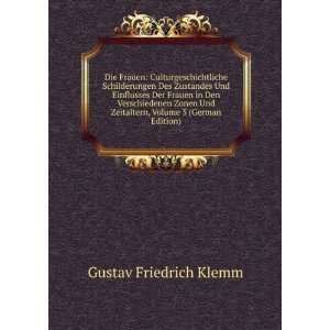   Zeitaltern, Volume 3 (German Edition) Gustav Friedrich Klemm Books