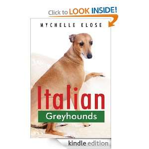 Italian Greyhounds Mychelle Klose  Kindle Store