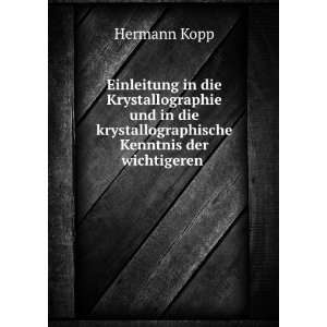   krystallographische Kenntnis der wichtigeren . Hermann Kopp Books