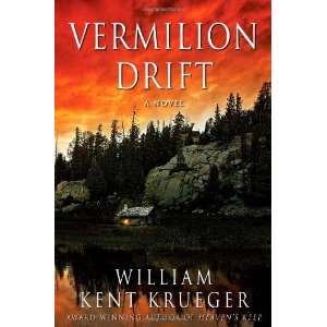  Vermilion Drift A Novel [Hardcover] William Kent Krueger Books