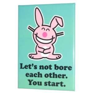  Happy Bunny Bore Each Other You Start Magnet HM1988 