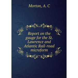   the St. Lawrence and Atlantic Rail road microform A. C Morton Books