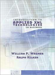 XML Introduction to Applied XML Technologies in Business 