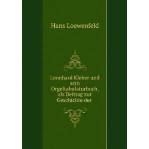  Leonhard Kleber und sein Orgeltabulaturbuch, als Beitrag 