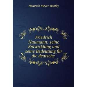   seine Bedeutung fÃ¼r die deutsche . Heinrich Meyer Benfey Books