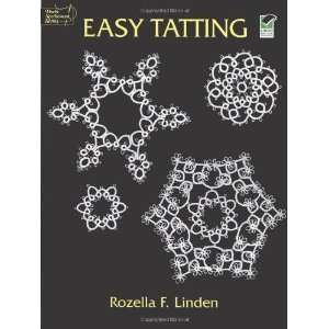   , Crochet, Tatting, Lace) [Paperback] Rozella Florence Linden Books