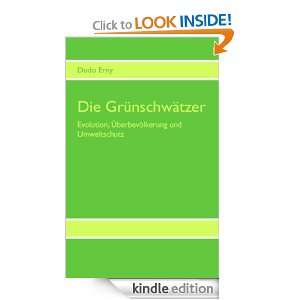 Die Grünschwätzer: Evolution, Überbevölkerung und Umweltschutz 