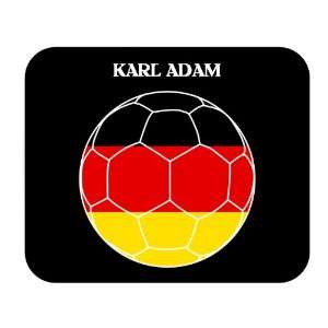  Karl Adam (Germany) Soccer Mouse Pad 