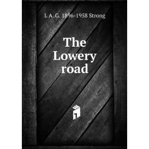  The Lowery road L A. G. 1896 1958 Strong Books