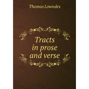  Tracts in Prose and Verse . 2 Thomas Lowndes Books