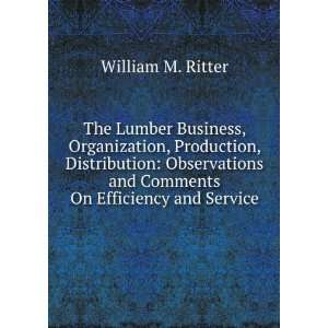  The Lumber Business, Organization, Production 