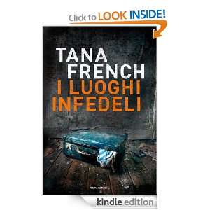 luoghi infedeli (Omnibus) (Italian Edition) Tana French  
