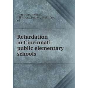 Retardation in Cincinnati public elementary schools Helen 