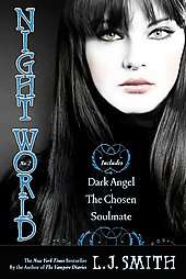 Night World, Dark Angel / The Chosen / Soulmate by L. J. Smith (2008 