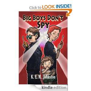 Big Boys Dont Spy: K.E.M. Johnston:  Kindle Store